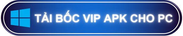 tải bốc vip apk pc